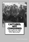 Captured, Not Conquered: American POWs in the First World War