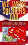 We Were Soldiers Too: A Historical Look at Germany During the Cold War From the US Soldiers Who Served There (Volume 2)