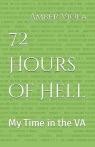 72 Hours of Hell: My Time in VA by Navy Veteran Amber Viola