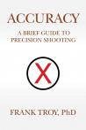 Accuracy: A Brief Guide to Precision Shooting