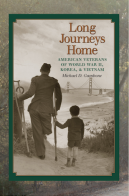 Long Journeys Home: American Veterans of World War II, Korea, and Vietnam