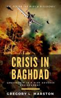 CRISIS IN BAGHDAD - Leadership in a Risk Adverse Environment