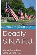 Deadly SNAFU, Marine Corps Base Camp Lejeune N.C, and Joint Base Pearl Harbor-Hickam, Hawaii