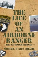 The Life of an Airborne Ranger - Book One: Donovan's Skirmish