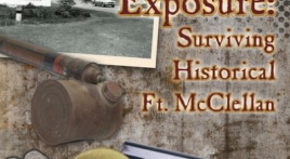 Exposure: Surviving the Historical Ft. McClellan