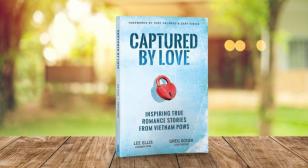 Captured by Love: Inspiring True Romance Stories from Vietnam POWs