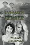 A LONG DAY TO DENVER