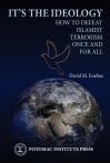It's the Ideology: How to Defeat Islamist Terrorism Once and for All