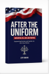 After the Uniform: Navigating Life, Love, and Purpose