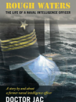 Rough Waters: The Life of a Naval Intelligence Officer