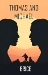 Thomas and Michael