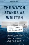 The Watch Stands As Written: Voices From the Midwatch The Watch Stands As Written: Voices From the Midwatch