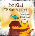 Be Kind to One Another