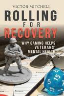 Rolling for Recovery: Why Gaming Helps Veterans' Mental Health 