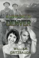 A LONG DAY TO DENVER