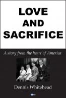 Love and Sacrifice, a Story from the Heart of America