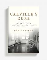 CARVILLE’S CURE: Leprosy, Stigma, and the Fight for Justice