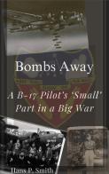 Bombs Away: A B-17 Pilot's 'Small' Part in a Big War