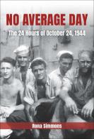 No Average Day: The 24 Hours of October 24, 1944
