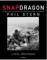 Snapdragon: The World War II Exploits of Combat Photographer and Darby's Ranger Phil Stern 