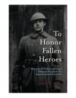 To Honor Fallen Heroes: How A Small German-American Village in New York City Experienced the Great War