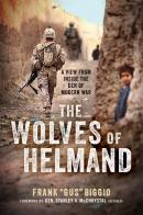 The Wolves of Helmand:  A View From Inside the Den of Modern War