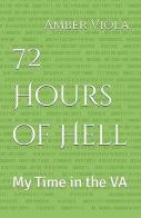 72 Hours of Hell: My Time in VA by Navy Veteran Amber Viola