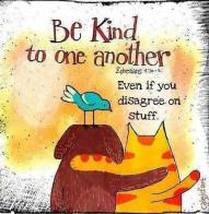 Be Kind to One Another