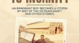 "FROM HERE TO INSANITY" An immigrant boy becomes a citizen by way of the Vietnam draft, and other stories